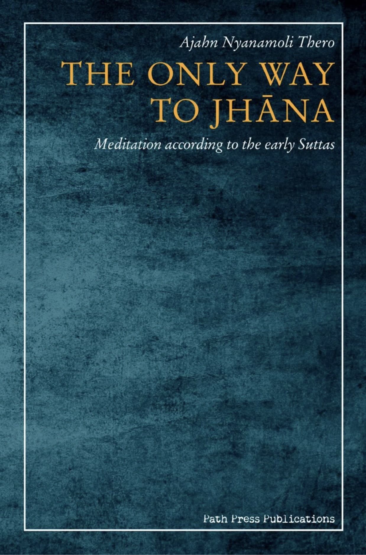 Cover of The Only Way to Jhana