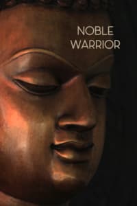 Cover of Noble Warrior: A Life of the Buddha Compiled from the Pāli Canon